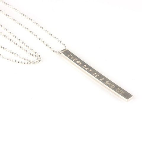 'Every day is a good day' - 5mm silver pendant with wording 'every day is a good day'