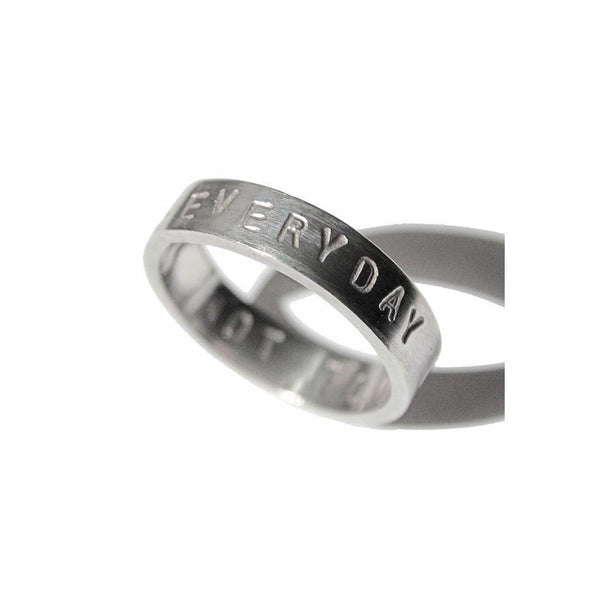 'Every day is a good day' - 5mm silver ring with wording 'every day is a good day'
