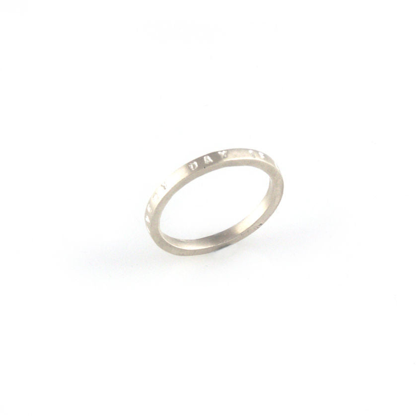 'Every day is a good day' - 2mm silver ring with wording 'every day is a good day'